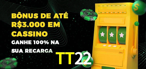 TT22 melhor bônus de depósito